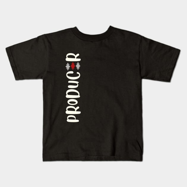 PRODUCER Kids T-Shirt by Leap Arts